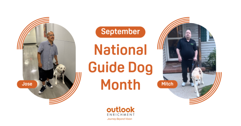 "September National Guide Dog Month" Features photos of Outlook associates with their guide dogs: Jose with Tiberius and Mitch with Anakin