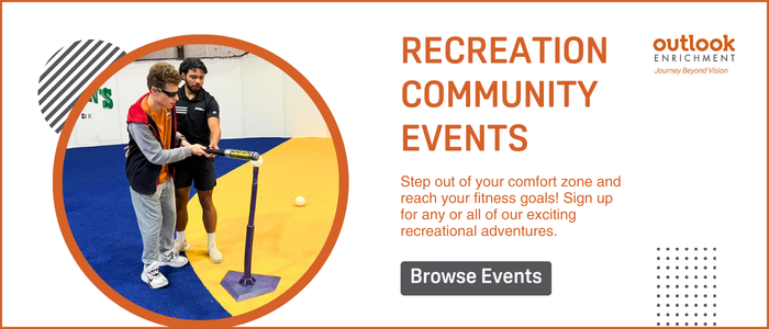 Volunteer helping youth participant tee off for beep baseball. Text: "Recreation Community Events - Step out of your comfort zone and reach your fitness goals! Sign up for any or all of our exciting recreational adventures. Browse Events."