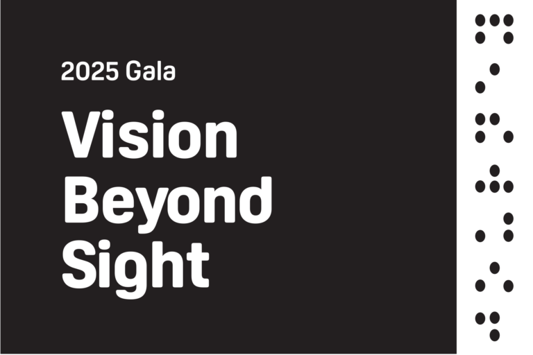 Graphic that reads "Vision Beyond Sight 2025 Gala" and has braille.