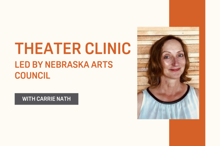 Headshot of Carrie Nath. "Theater Clinic Led by the Nebraska Arts Council."